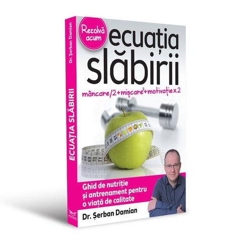 Ecuatia slabirii, Dr. Serban Damian